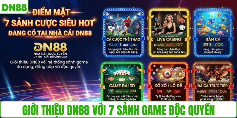 Giới thiệu DN88 với 7 sảnh game độc quyền